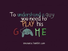 To understand a guy you need to play his game.jpg